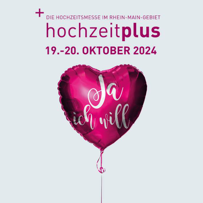 Hochzeitplus - Die Hochzeitsmesse im Rhein-Main-Gebiet